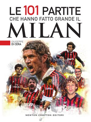 cover image of Le 101 partite che hanno fatto grande il Milan